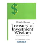 دانلود کتاب Dean Lebaron\\'s Treasury Of Investment Wisdom 30 Great Investing Minds