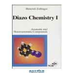 دانلود کتاب Diazo Chemistry, Vol. 1, Aromatic and Heteroaromatic