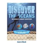 دانلود کتاب Discover the Oceans: The World\\'s Largest Ecosystem (Discover Your World)