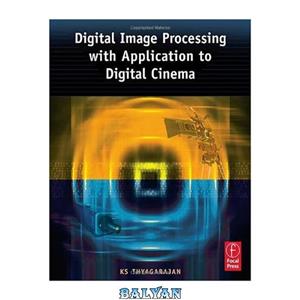 دانلود کتاب Digital Image Processing with Application to Digital Cinema.(Focal Press) 