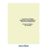 دانلود کتاب Equilibrium-Stage Separation Operations in Chemical Engineering