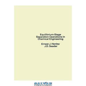 دانلود کتاب Equilibrium-Stage Separation Operations in Chemical Engineering 
