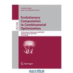 دانلود کتاب Evolutionary Computation in Combinatorial Optimization: 7th European Conference, EvoCOP 2007, Valencia, Spain, April 11-13, 2007. Proceedings