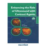 دانلود کتاب Enhancing the Role of Ultrasound with Contrast Agents