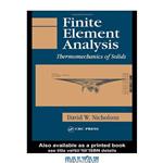 دانلود کتاب Finite element analysis: thermomechanics of solids