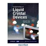 دانلود کتاب Fundamentals of Liquid Crystal Devices