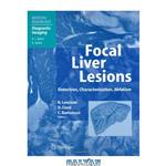 دانلود کتاب Focal Liver Lesions Medical Radiology
