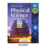 دانلود کتاب Focus on Physical Science: Grade 8, California