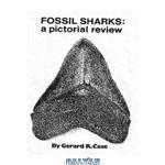 دانلود کتاب Fossil Sharks: A Pictorial Review