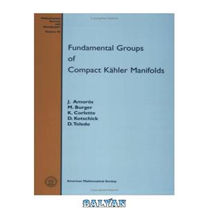 دانلود کتاب Fundamental groups of compact Kahler manifolds