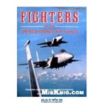 دانلود کتاب Fighters of the United States Air Force: From World War I Pursuit to the F-117