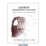 دانلود کتاب Gribov Memorial Volume: Quarks, Hadrons, and Strong Interactions