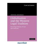 دانلود کتاب Globalisation and the Western Legal Tradition: Recurring Patterns of Law and Authority (Law in Context)