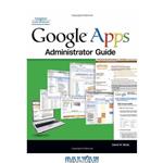 دانلود کتاب Google Apps: administrator guide