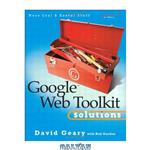 دانلود کتاب Google Web Toolkit Solutions: More Cool & Useful Stuff