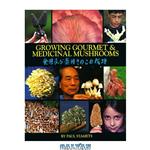 دانلود کتاب Growing gourmet and medicinal mushrooms = [Shokuyo oyobi yakuyo kinoko no saibai]: a companion guide to The mushroom cultivator