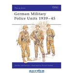 دانلود کتاب German Military Police Units 1939-45