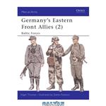 دانلود کتاب Germany\\'s Eastern Front Allies: Baltic Forces