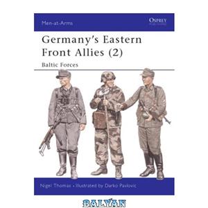 دانلود کتاب Germany\\'s Eastern Front Allies: Baltic Forces 