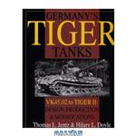 دانلود کتاب Germany\\'s Tiger Tanks: VK45.02 to TIGER II. Design, Production & Modifications