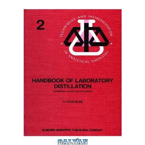 دانلود کتاب Handbook of laboratory distillation with introduction into the pilot plant 