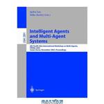 دانلود کتاب Intelligent Agents and Multi-Agent Systems: 6th Pacific Rim International Workshop on Multi-Agents, PRIMA 2003, Seoul, Korea, November 7-8, 2003. Proceedings