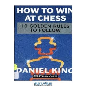 دانلود کتاب How to Win at Chess 10 Golden Rules Follow 