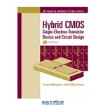 دانلود کتاب Hybrid CMOS Single-Electron-Transistor Device And Circuit Design