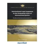 دانلود کتاب International Legal Argument in the Permanent Court of International Justice: The Rise of the International Judiciary