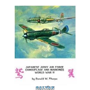 دانلود کتاب Japanese Army Air Force Camouflage and Markings World War II 