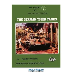 دانلود کتاب On Target No. 1 Modelling Special: The German Tiger Tanks 