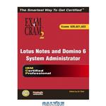 دانلود کتاب Lotus Notes and Domino 6 System Administrator Exam Cram 2