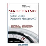 دانلود کتاب Mastering System Center Operations Manager 2007