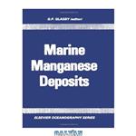دانلود کتاب Marine Manganese Deposits