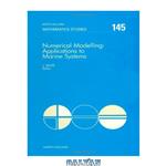 دانلود کتاب Numerical Modelling: Applications to Marine Systems