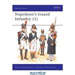 دانلود کتاب Napoleon\\'s Guard Infantry