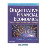 دانلود کتاب Quantitative financial economics: stocks, bonds, and foreign exchange