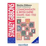 دانلود کتاب Stanley Gibbons Stamp Catalogue 2003: Commonwealth and British Empire 1840-1952