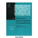 دانلود کتاب Structure and Dynamics of Membranes. Generic and Specific Interactions