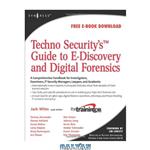 دانلود کتاب Techno Security\\'s Guide to E-Discovery and Digital Forensics: A Comprehensive Handbook