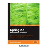دانلود کتاب Spring 2 5 Aspect Oriented Programming