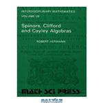 دانلود کتاب Spinors, Clifford and Cayley algebras