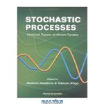 دانلود کتاب Stochastic processes: selected papers of Hiroshi Tanaka 