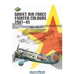 دانلود کتاب Soviet Air Force Fighter Colours 1941-45