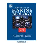 دانلود کتاب Advances in Marine Biology, Vol. 47