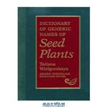 دانلود کتاب Dictionary of Generic Names of Seed Plants