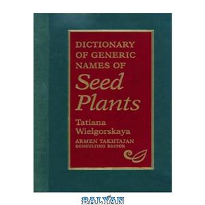 دانلود کتاب Dictionary of Generic Names Seed Plants 