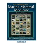 دانلود کتاب CRC Handbook of Marine Mammal Medicine: Health, Disease, and Rehabilitation