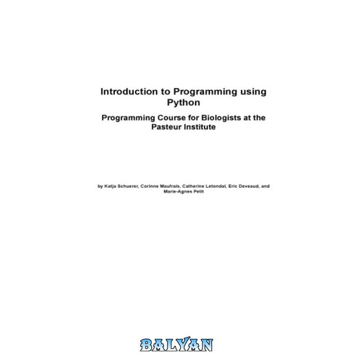 دانلود کتاب Introduction to Programmingusing Python Programming Course for Biologistsat the Pasteur Institute