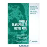 دانلود کتاب Oxygen Transport to Tissue XXXII